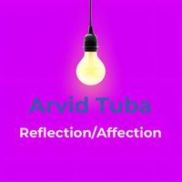 Arvid Tuba - Reflection/Affection