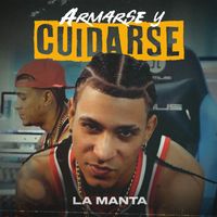 La Manta - ARMARSE Y CUIDARSE (Explicit)