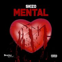 Skizo - Mental (Explicit)