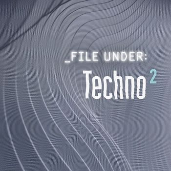 Various Artists - File Under: Techno 2