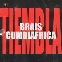 Cumbiafrica, Brais - Tiembla