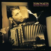 Tom Waits - Frank’s Wild Years (2023 Remaster)