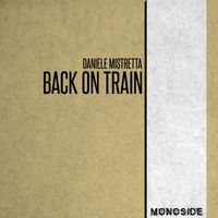 Daniele Mistretta - Back On Train