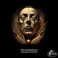 Peckerhead - Dreams and Doubts