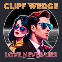 Cliff Wedge - Love Never Lies