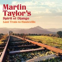 MARTIN TAYLOR - Last Train To Hauteville