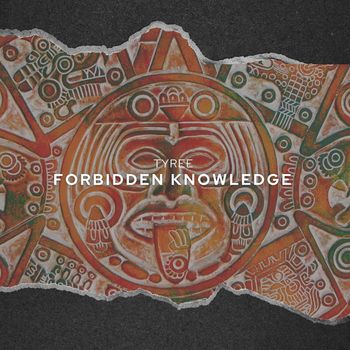 Tyree - Forbidden Knowledge