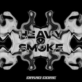 David Core - HEAVY SMOKE (Explicit)