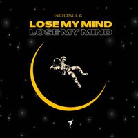Godslla - Lose My Mind