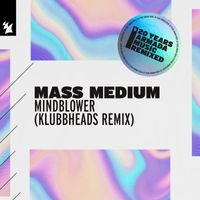 Mass Medium - Mindblower (Klubbheads Remix)