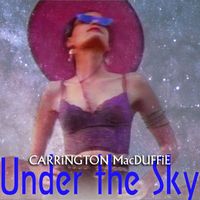 Carrington MacDuffie - Under The Sky