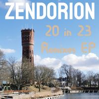 Zendorion - 20 in 23 EP (Remixes)