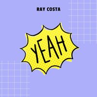 Ray Costa - Yeah Yeah