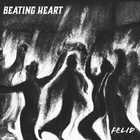 FeLid - Beating Heart (Explicit)