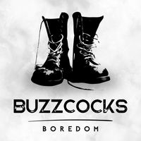 Buzzcocks - Boredom