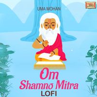 Uma Mohan - Om Shamno Mitra LoFi