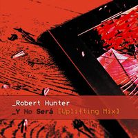 Robert Hunter - Y No Será [Uplifting Mixes] (Explicit)
