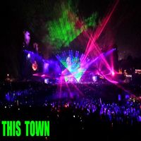 the dance music connection - this town