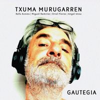 Txuma Murugarren - Gautegia