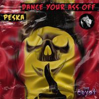 Peska - Dance Your Ass Off