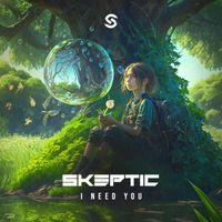 Skeptic - I Need You