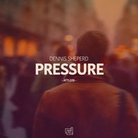 Dennis Sheperd - Pressure