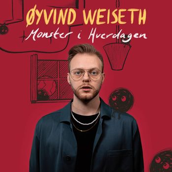 Øyvind Weiseth - Monster i Hverdagen