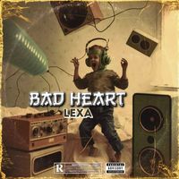 Lexa - Bad Heart (Explicit)