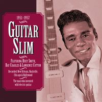 Guitar Slim - Volume One 1951-1957