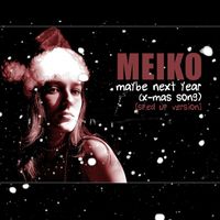 Meiko - Maybe Next Year (X-Mas Song) [Sped Up Version]