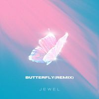Jewel - BUTTERFLY (Remix)