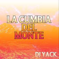 DJ YACK - La Cumbia del Monte