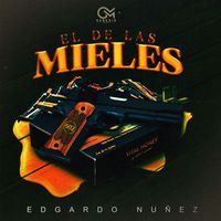Edgardo Nuñez - El De Las Mieles