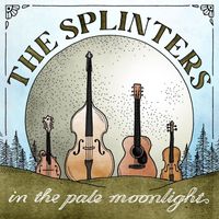 The Splinters - In the Pale Moonlight