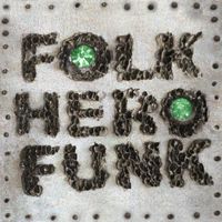 Marc E. Bassy - Folk Hero Funk (Explicit)