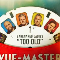 Barenaked Ladies - Too Old