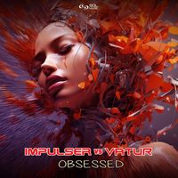 Impulser and Vatur - Obsessed