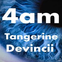 Tangerine - 4am (Explicit)