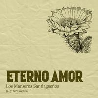 Los Manseros Santiagueños - Eterno Amor (DJ Tero Remix)