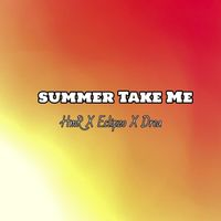 HmR - Summer Take Me (Explicit)