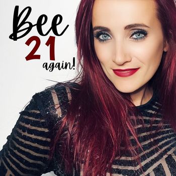 Lady Bee - 21 Again