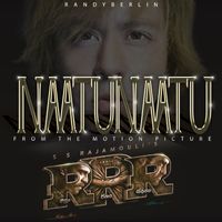 Randy Berlin - Naatu Naatu