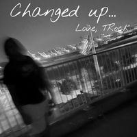 TRock - Changed Up (Explicit)