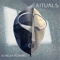 Renger Koning - Rituals