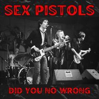 Sex Pistols - You Did No Wrong