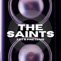 The Saints - Let's Pretend
