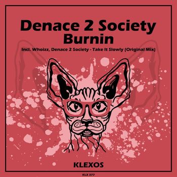 Denace 2 Society - Burnin