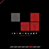Iconoclast - Figure It Out