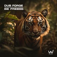 Dub Forge - Be Free