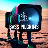 Brothers Grinn - Bass Pilgrims